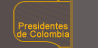 Presidentes de Colombia