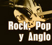 Rock, Pop y Anglo