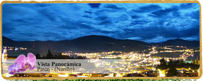 Pasto - Nariño Pasto - Nariño